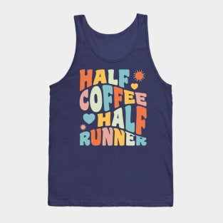 Half Coffee Half Runner Funny Running Coffee Lover Tank Top